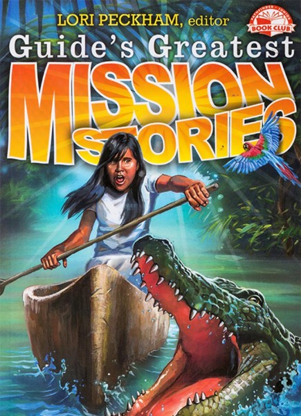 Guides Greatest Mission Stories - Lori Peckham
