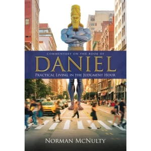DANIEL- Practical Living in the Judgement Hour- Norman McNulty -Hard Back