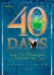 40 Days of Prayer God's Healing Principles - Dennis Smith 