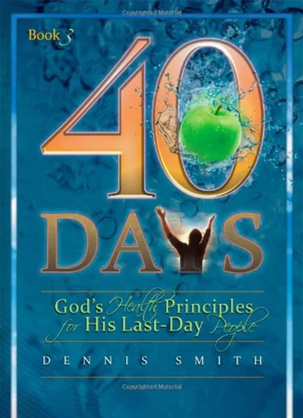 40 Days of Prayer God's Healing Principles - Dennis Smith 