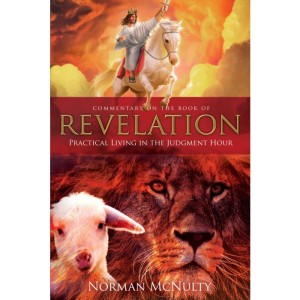 REVELATION Practical Living in tthe Judgement Hour-  Norman McNulty